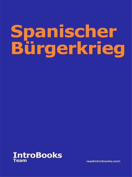 Title details for Spanischer Bürgerkrieg by IntroBooks Team - Available